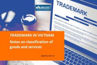 Trademark registration in Vietnam: Notes on classification of goods and services