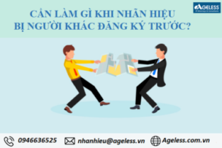 BỊ NGƯỜI KHÁC ĐĂNG KÝ NHÃN HIỆU TRƯỚC PHẢI LÀM GÌ?