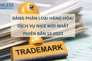 ÁP DỤNG BẢNG PHÂN LOẠI HÀNG HÓA/DỊCH VỤ NICE 12-2023 KHI ĐĂNG KÝ NHÃN HIỆU